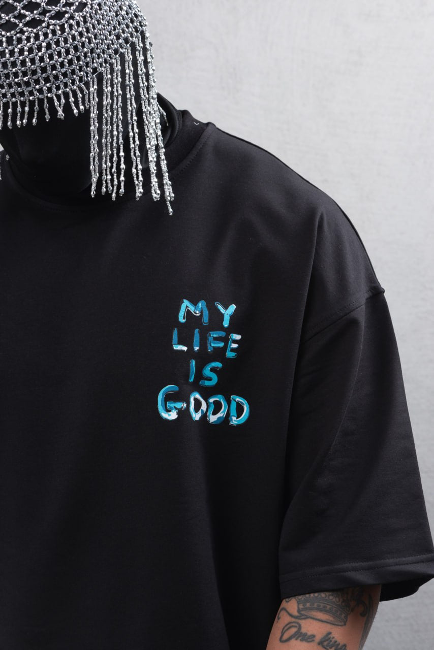 My life is good TEE